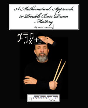 BOOK COVER - A Mathematical Approach To Double Bass Drum Mastery